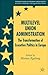 Multilevel Union Administration: The Transformation of Executive Politics in Europe (Palgrave Studies in European Union Politics)