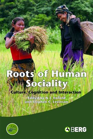 Roots of Human Sociality: Culture, Cognition and Interaction (Wenner-Gren International Symposium Series)