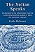 The Sultan Speaks: Dialogue in English Plays and Histories about the Ottoman Turks