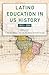 Latino Education in the United States by Victoria-Maria MacDonald