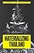 Materializing Thailand