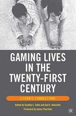 Gaming Lives in the Twenty-First Century: Literate Connections
