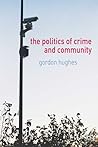 The Politics of Crime and Community