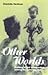 Other Worlds (Explorations in Anthropology)