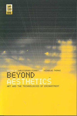 Beyond Aesthetics: Art and the Technologies of Enchantment (Hardcover)