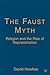 The Faust Myth: Religion and the Rise of Representation