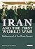 Iran and the First World War: Battleground of the Great Powers (Library of Modern Middle East Studies)