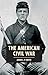 The American Civil War