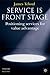 Service is Front Stage by James Teboul