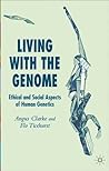 Living With The Genome: Ethical and Social Aspects of Human Genetics