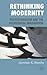 Rethinking Modernity by Gurminder K. Bhambra