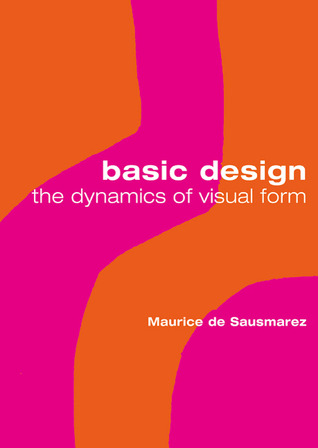 Basic Design: The Dynamics of Visual Form (Paperback)