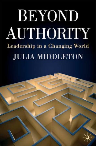 Beyond Authority: Leadership in a Changing World (Hardcover)