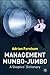 Management Mumbo-Jumbo: A Skeptics' Dictionary