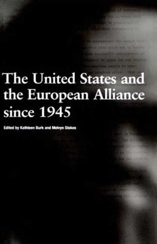 The United States and the European Alliance since 1945
