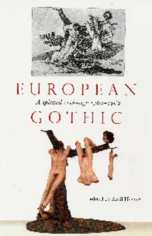 European Gothic: A Spirited Exchange 1760-1960