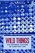 Wild Things: The Material C...