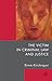 The Victim in Criminal Law and Justice