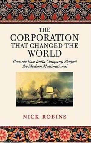 The Corporation That Changed the World: How the East India Company Shaped the Modern Multinational (Paperback)