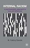 Internal Racism: A Psychoanalytic Approach to Race and Difference (The Psychotherapy Series, 1)