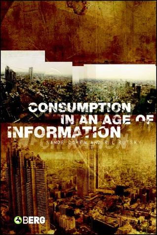 Consumption in an Age of Information (Paperback)