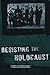 Resisting the Holocaust