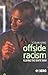Offside Racism: Playing the White Man