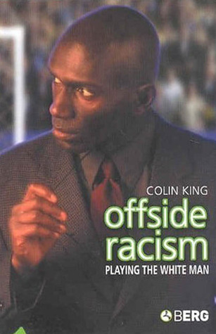 Offside Racism: Playing the White Man