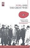 POWs and the Great War: Captivity on the Eastern Front (The Legacy of the Great War) POWs and the Great War: Captivity on the Eastern Front (The Legacy of the Great War)