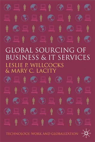 Global Sourcing of Business and IT Services (Technology, Work and Globalization)