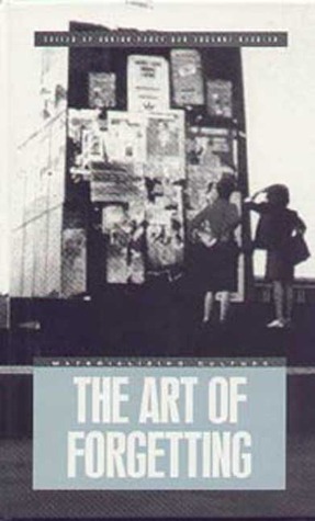 The Art of Forgetting (Materializing Culture (Paperback))