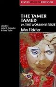 The Tamer Tamed; or, The Woman’s Prize (Revels Student Editions)