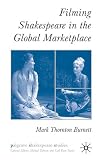 Filming Shakespeare in the Global Marketplace (Palgrave Shakespeare Studies)