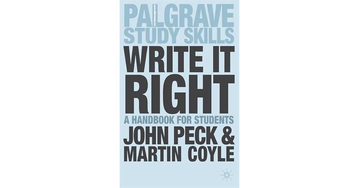 Write It Right A Handbook For Students By John Peck