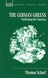 The German Greens: Challenging the Consensus (German Studies Series)