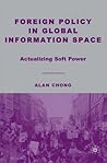 Foreign Policy in Global Information Space: Actualizing Soft Power