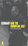 Germany and the European East in the Twentieth Century (German Historical Perspectives)