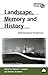 Landscape, Memory and Histo...