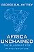 Africa Unchained by George B.N. Ayittey