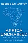 Africa Unchained: The Blueprint for Africa's Future