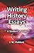 Writing History Essays: A Student's Guide