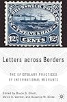 Letters across Borders: The Epistolary Practices of International Migrants Letters across Borders: The Epistolary Practices of International Migrants