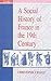 A Social History of France ...