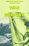 War and Memory in the Twentieth Century