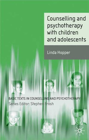 Counselling and Psychotherapy with Children and Adolescents (Basic Texts in Counselling and Psychotherapy, 20)
