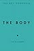 The Body: The Key Concepts