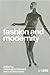 Fashion and Modernity by Caroline Evans