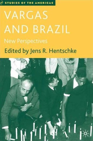 Vargas and Brazil: New Perspectives (Studies of the Americas)