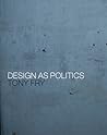 Design as Politics