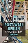 Post-Wall Berlin:...